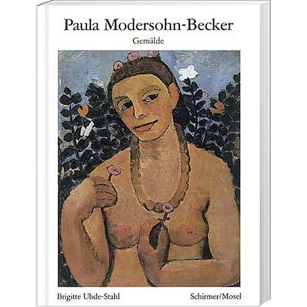 Paula Modersohn-Becker - Gemälde, Brigitte Uhde-Stahl