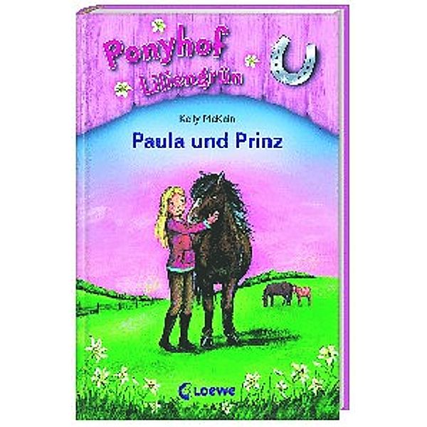 Paula und Prinz / Ponyhof Liliengrün Bd.2, Kelly McKain