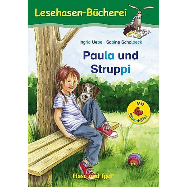 Paula und Struppi Schulausgabe / Silbenhilfe, Ingrid Uebe