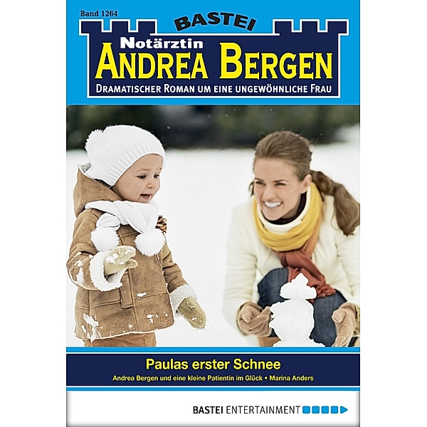 Paulas erster Schnee / Notärztin Andrea Bergen Bd.1264, Marina Anders