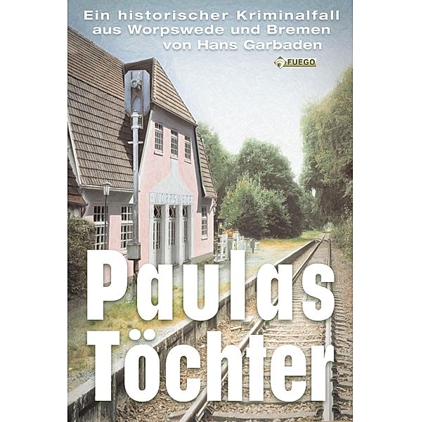 Paulas Töchter, Hans Garbaden