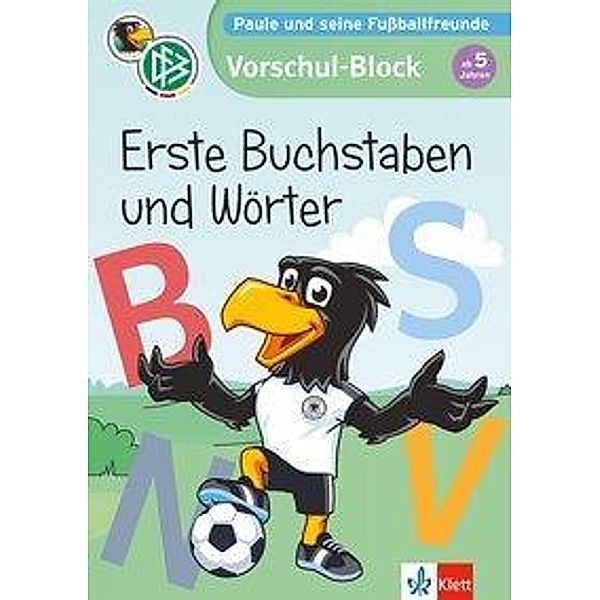 Paule und seine Fußballfreunde - Vorschul-Block - Erste Buchstaben und Wörter