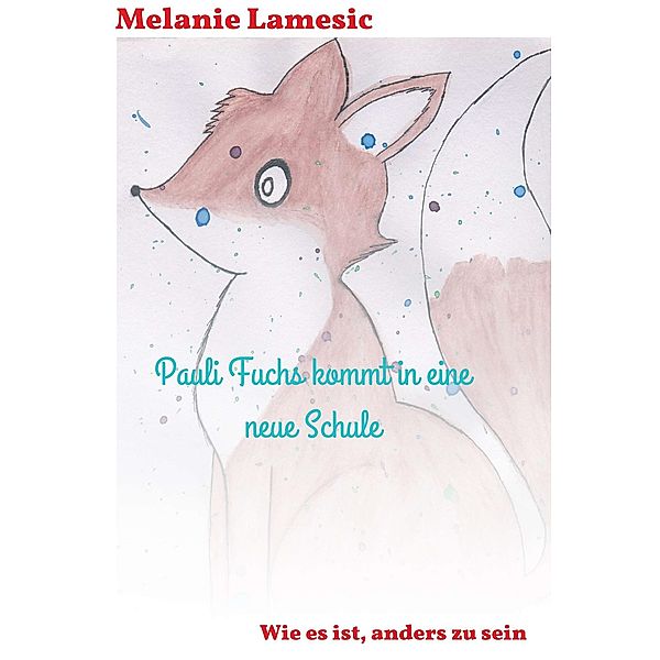 Pauli Fuchs kommt in eine neue Schule, Melanie Lamesic
