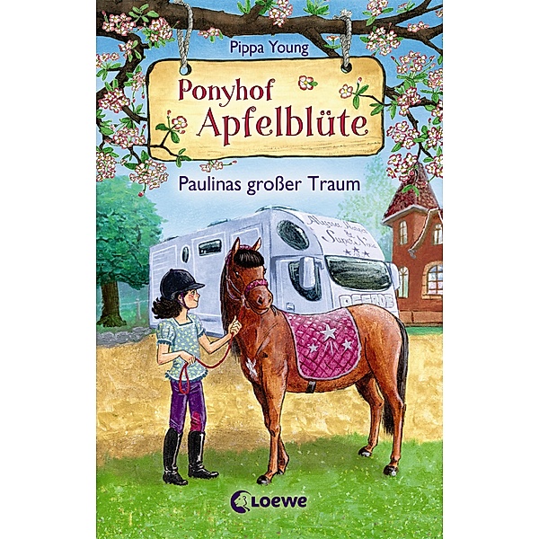 Paulinas großer Traum / Ponyhof Apfelblüte Bd.14, Pippa Young
