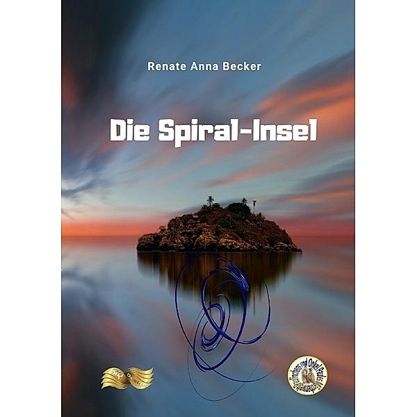 Paulinchens Märchenwelt / Die Spiral-Insel, Renate Anna Becker