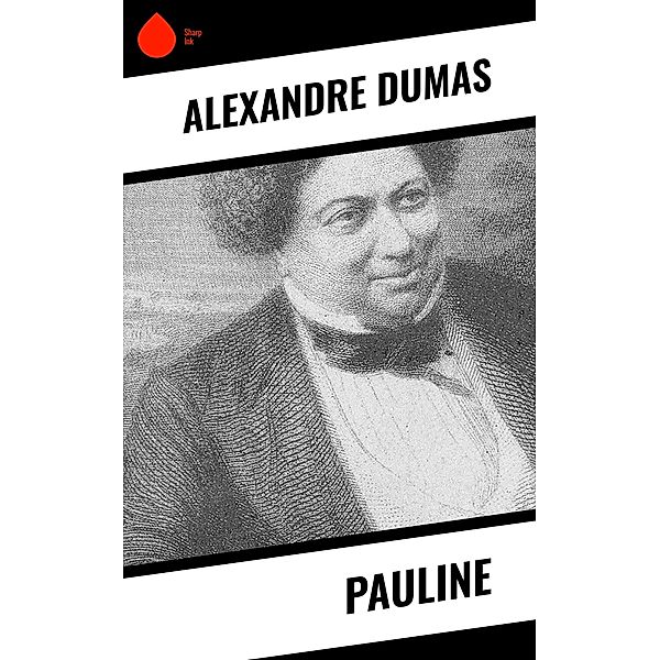 Pauline, Alexandre Dumas