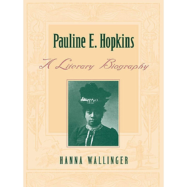 Pauline E. Hopkins, Hanna Wallinger