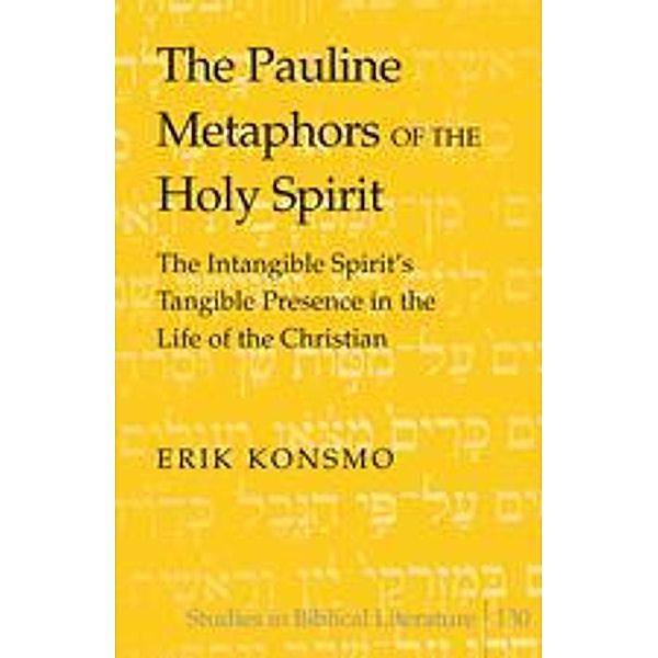 Pauline Metaphors of the Holy Spirit, Erik Konsmo