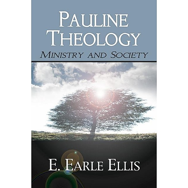 Pauline Theology, E. Earle Ellis