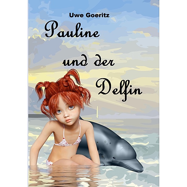 Pauline und der Delfin, Uwe Goeritz
