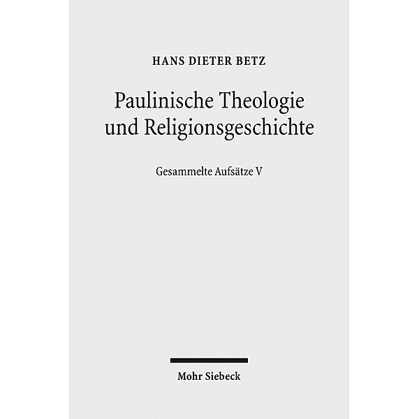 Paulinische Theologie und Religionsgeschichte, Hans Dieter Betz