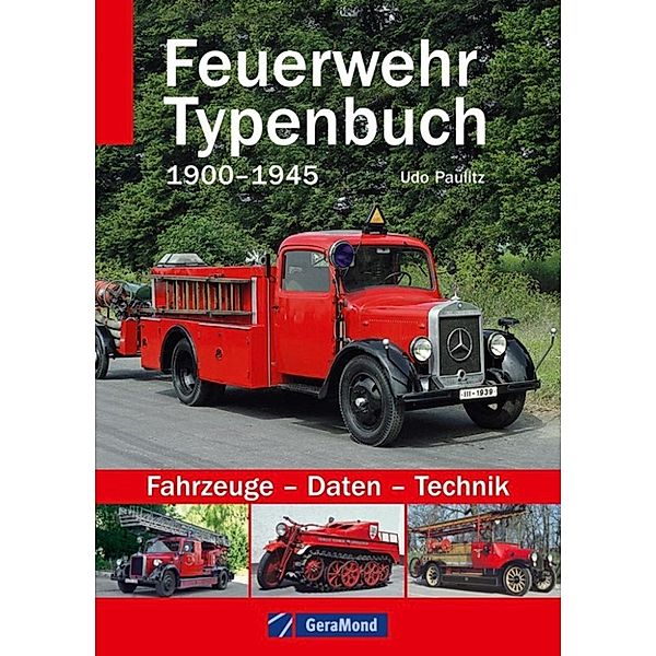 Paulitz, U: Feuerwehr Typenbuch 1900-1945