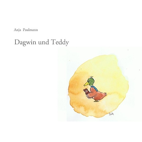 Paulmann, A: Dagwin und Teddy, Anja Paulmann
