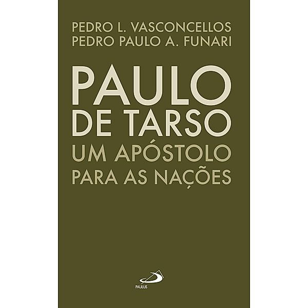 Paulo de Tarso / Biografias, Pedro Lima Vasconcellos, Pedro Paulo A. Funari
