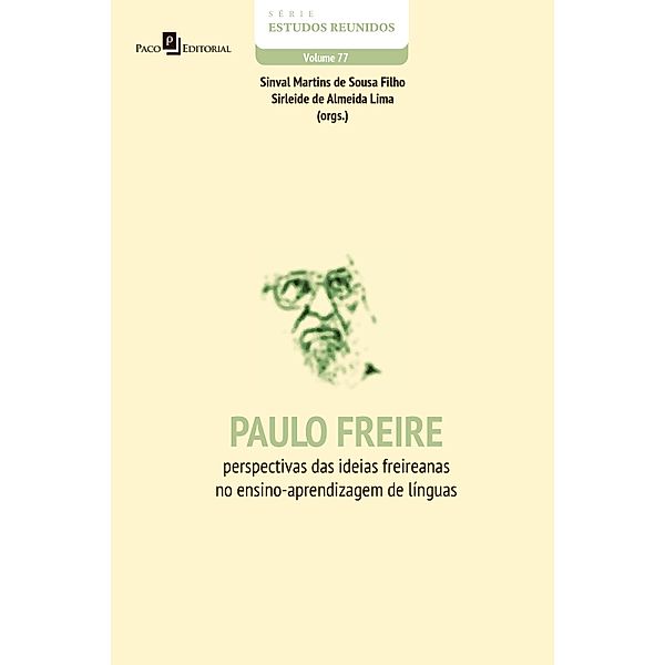 Paulo Freire / Série Estudos Reunidos Bd.77, Sinval Martins de Sousa Filho, Sirleide de Almeida Lima