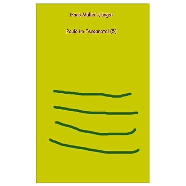 Paulo im Ferganatal (5), Hans Müller-Jüngst