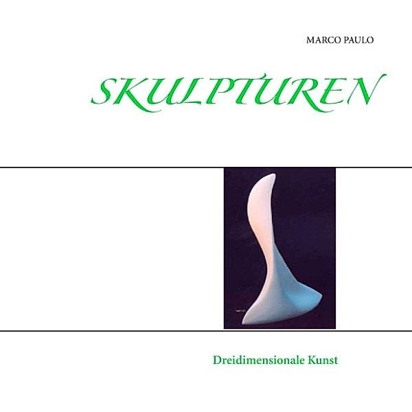 Paulo, M: Skulpturen