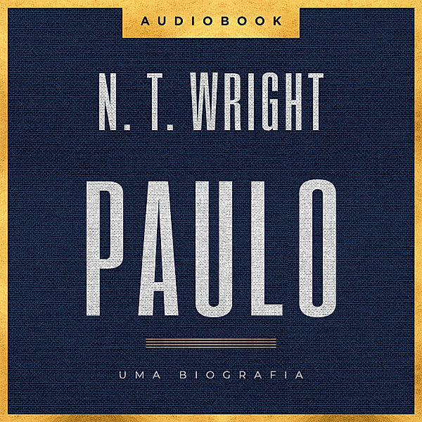 Paulo: uma biografia, N. T. Wright