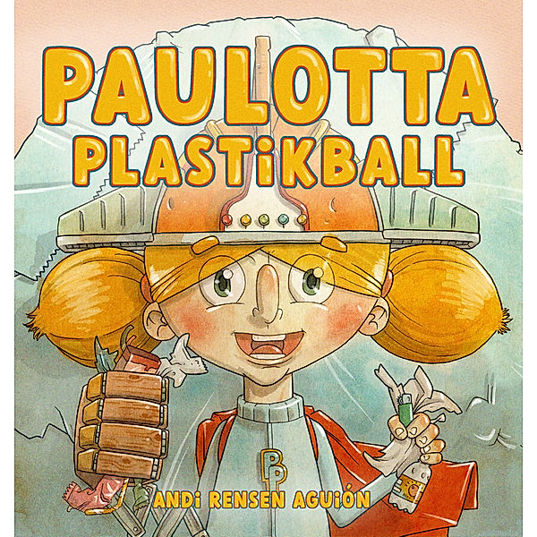 Paulotta Plastikball, Andi Rensen Aguión
