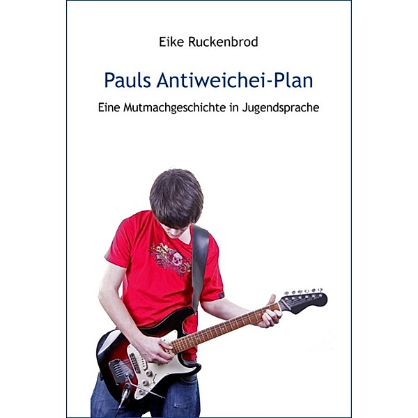 Pauls Antiweichei-Plan, Eike Ruckenbrod