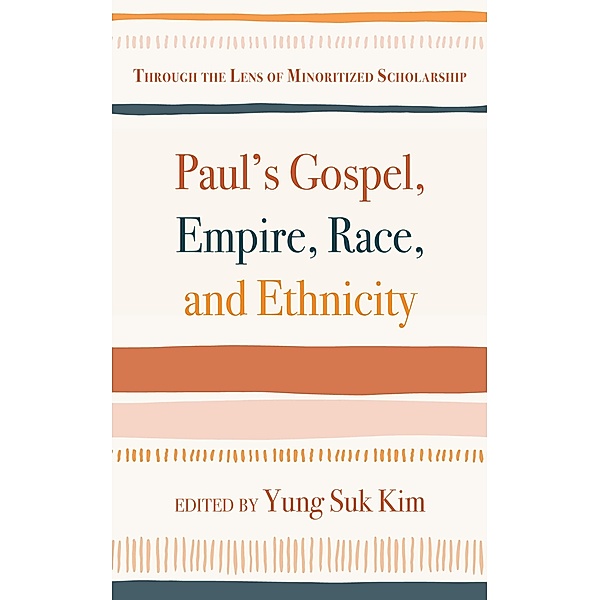 Paul's Gospel, Empire, Race, and Ethnicity