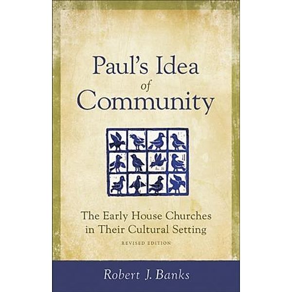 Paul's Idea of Community, Robert J. Banks