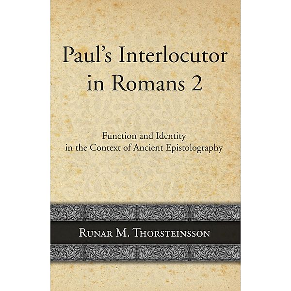 Paul's Interlocutor in Romans 2, Runar Thorsteinsson