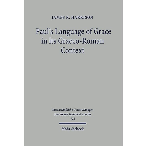 Paul's Language of Grace in its Graeco-Roman Context, Jim Harrison