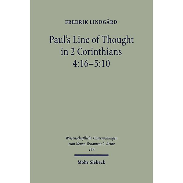 Paul's Line of Thought in 2 Corinthians 4:16-5:10, Fredrik Lindgard