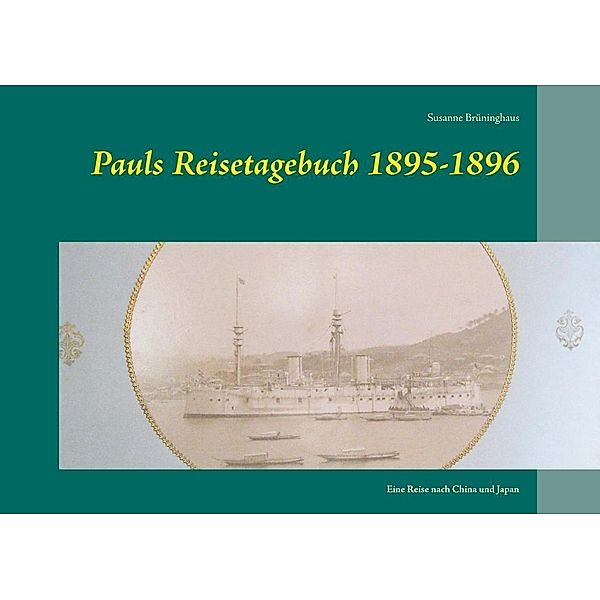 Pauls Reisetagebuch 1895-1896, Susanne Brüninghaus