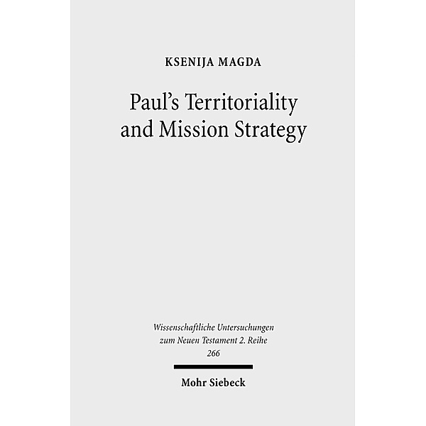 Paul's Territoriality and Mission Strategy, Ksenija Magda