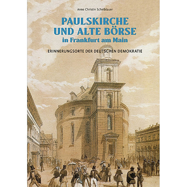 Paulskirche und Alte Börse in Frankfurt am Main, Anne Christin Scheiblauer