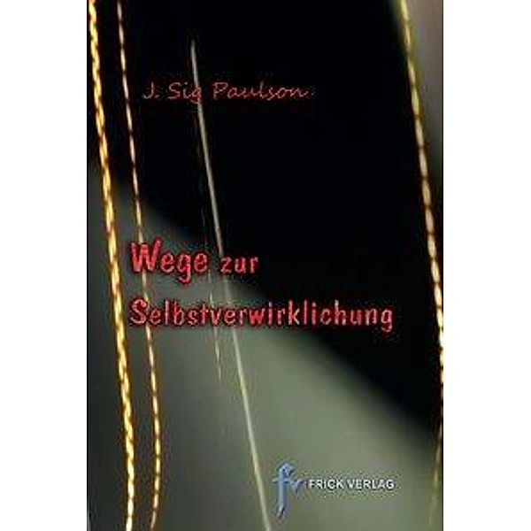 Paulson, J: Wege zur Selbstverwirklichung, J Sig Paulson