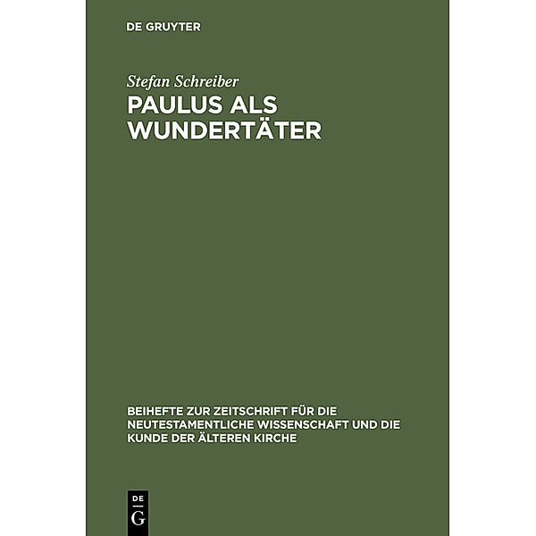 Paulus als Wundertäter, Stefan Schreiber