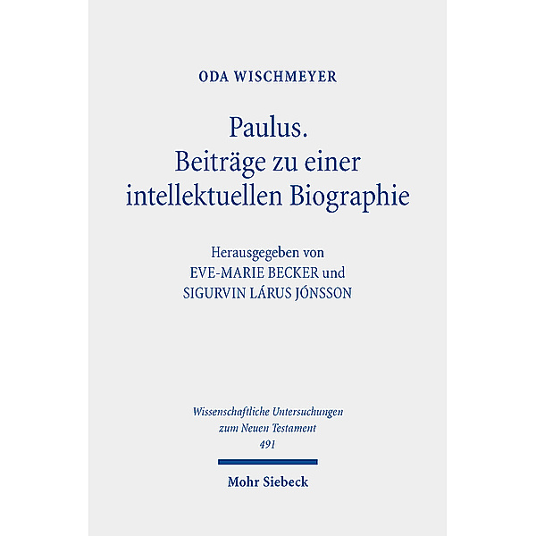 Paulus: Beiträge zu einer intellektuellen Biographie, Oda Wischmeyer