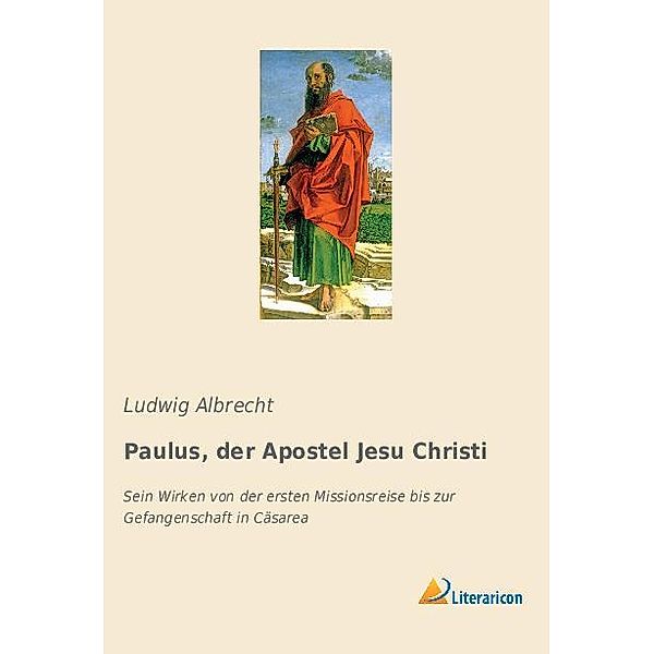 Paulus, der Apostel Jesu Christi, Ludwig Albrecht