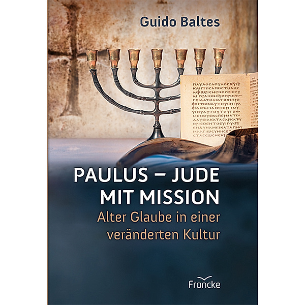 Paulus - Jude mit Mission, Guido Baltes