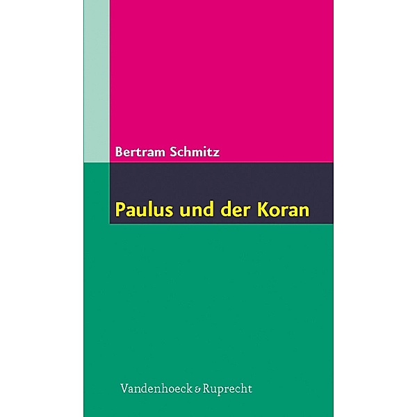 Paulus und der Koran, Bertram Schmitz