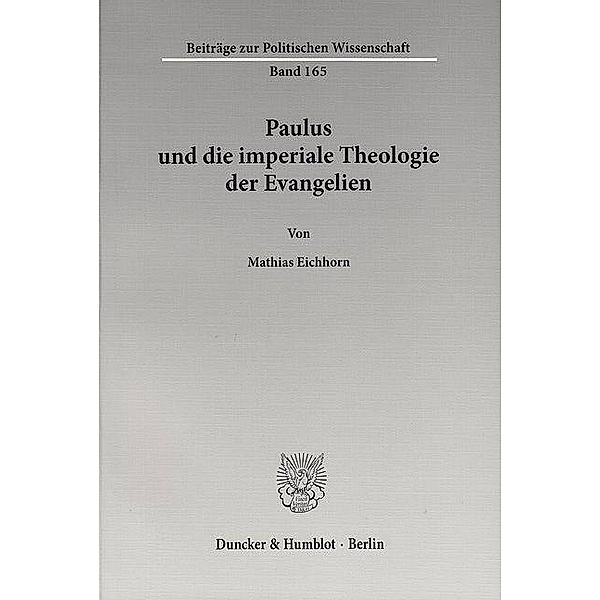 Paulus und die imperiale Theologie der Evangelien, Mathias Eichhorn