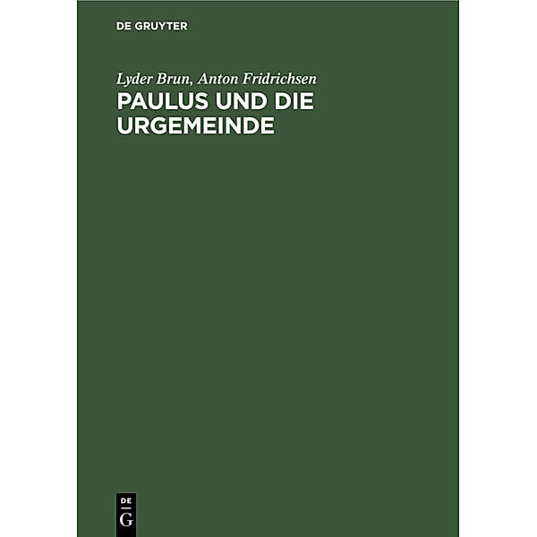 Paulus und die Urgemeinde, Lyder Brun, Anton Fridrichsen