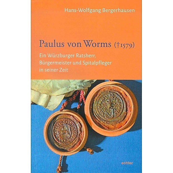 Paulus von Worms (  1579), Hans-Wolfgang Bergerhausen