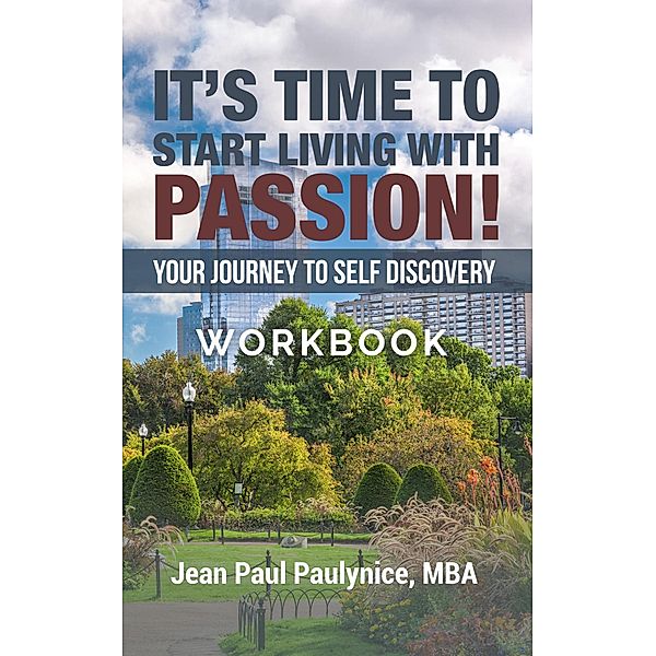 PAULYNICE CONSULTING GROUP, LLC: IT'S TIME TO START LIVING WITH PASSION!, Jean Paul Paulynice