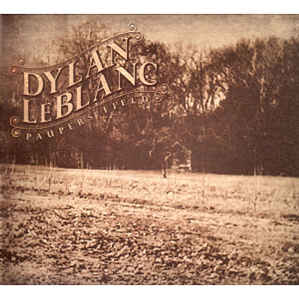 Paupers Field (Vinyl), Dylan Leblanc