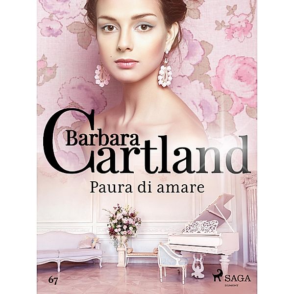 Paura di amare (La collezione eterna di Barbara Cartland 67) / La collezione eterna di Barbara Cartland Bd.67, Barbara Cartland