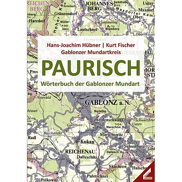 Paurisch, Hans-Joachim Hübner, Kurt Fischer, Gablonzer Mundartkreis