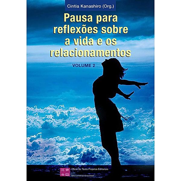 Pausa para reflexões sobre a vida e os relacionamentos - Volume 2 / Pausa para reflexões sobre a vida e os relacionamentos Bd.2, Cintia Kanashiro