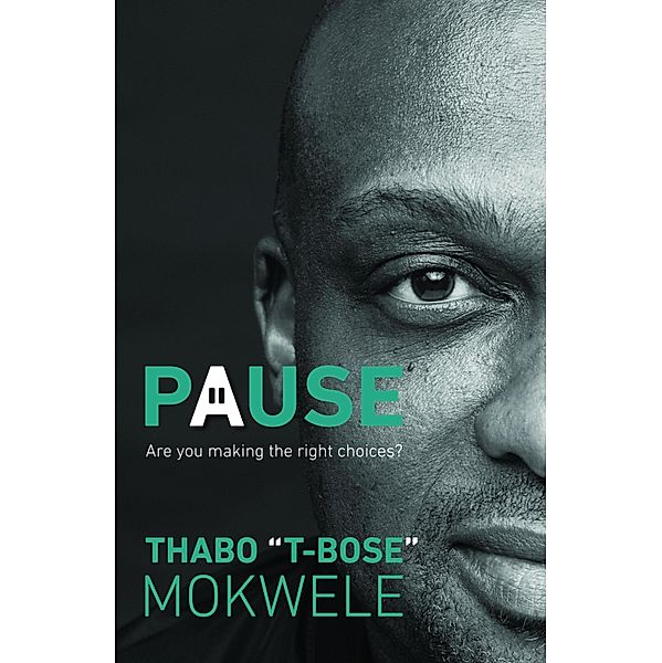 Pause, Thabo T-Bose Mokwele