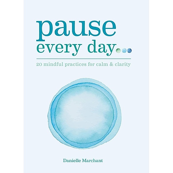 Pause Every Day, Danielle Marchant, Danielle North