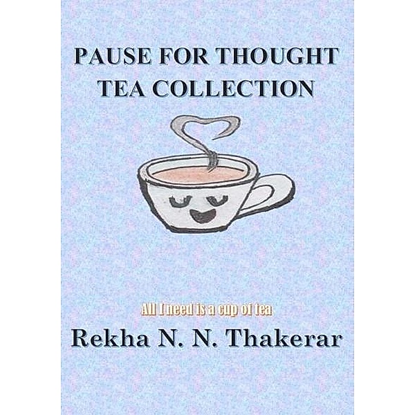 Pause for Thought Tea Collection (1) / 1, Rekha N. N. Thakerar