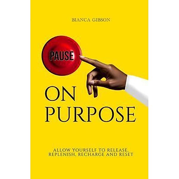Pause on Purpose, Bianca Gibson